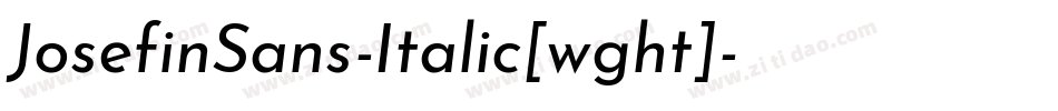 JosefinSans-Italic[wght]字体转换
